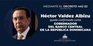 El presidente: "Queda ratificado como gobernador del @BancoCentralRD #HéctorValdezAlbizu", eldigital.com.do