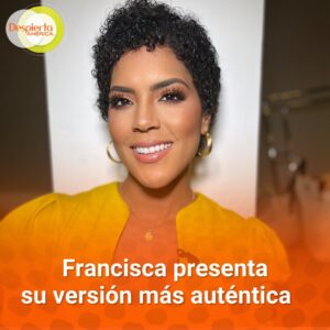 Paso a paso: así Francisca Lachapel hizo las paces con su niña interior, eldigital.com.do