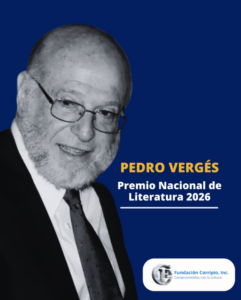 Pedro Vergés es Premio Nacional de Literatura 2026. las 10 razones que lo justifican, eldigital.com.do