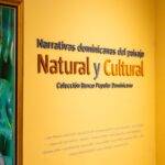 Centro Cultural Taíno Casa del Cordón inaugura la exposición "Narrativas dominicanas del paisaje natural y cultural. Colección Banco Popular Dominicano, eldigital.com.do