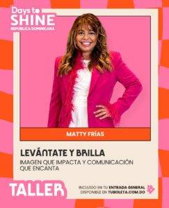 Matty Frías llega a Days To Shine RD con “Levántate y Brilla”, eldigital.com.do